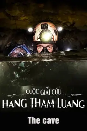 Cuộc Giải Cứu Hang Tham Luang Cuộc Giải Cứu Hang Tham Luang