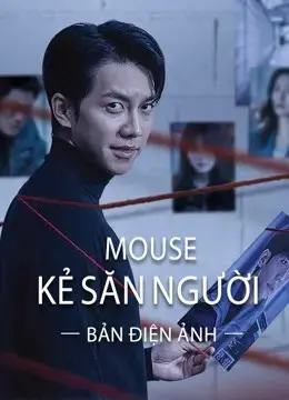 Mouse Kẻ Săn Người (bản điện ảnh) Mouse Kẻ Săn Người (bản điện ảnh)