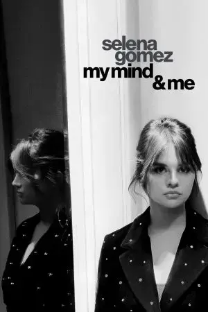 Selena Gomez: My Mind & Me Selena Gomez: My Mind & Me