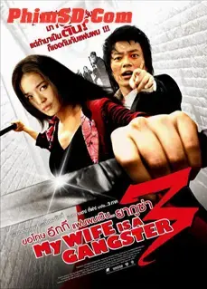 Vợ Tôi Là Gangster 3 Vợ Tôi Là Gangster 3